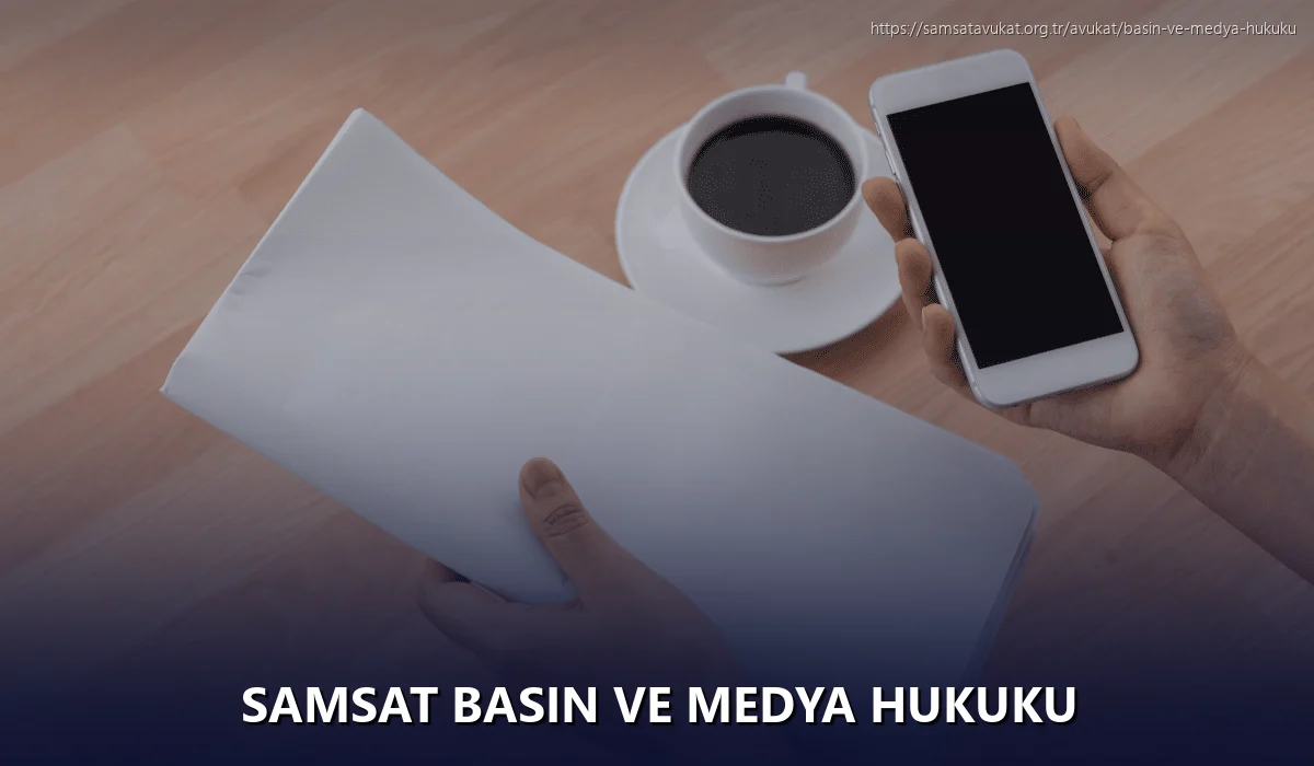 Samsat Basın ve Medya Hukuku