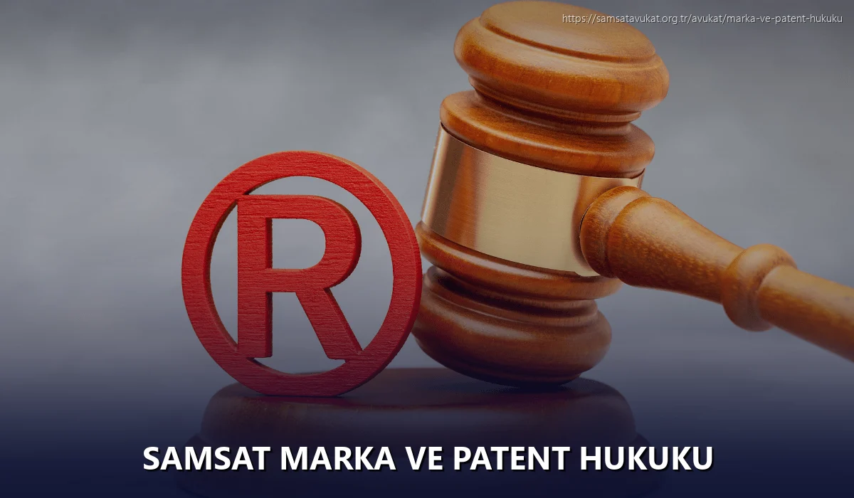 Samsat Marka ve Patent Hukuku