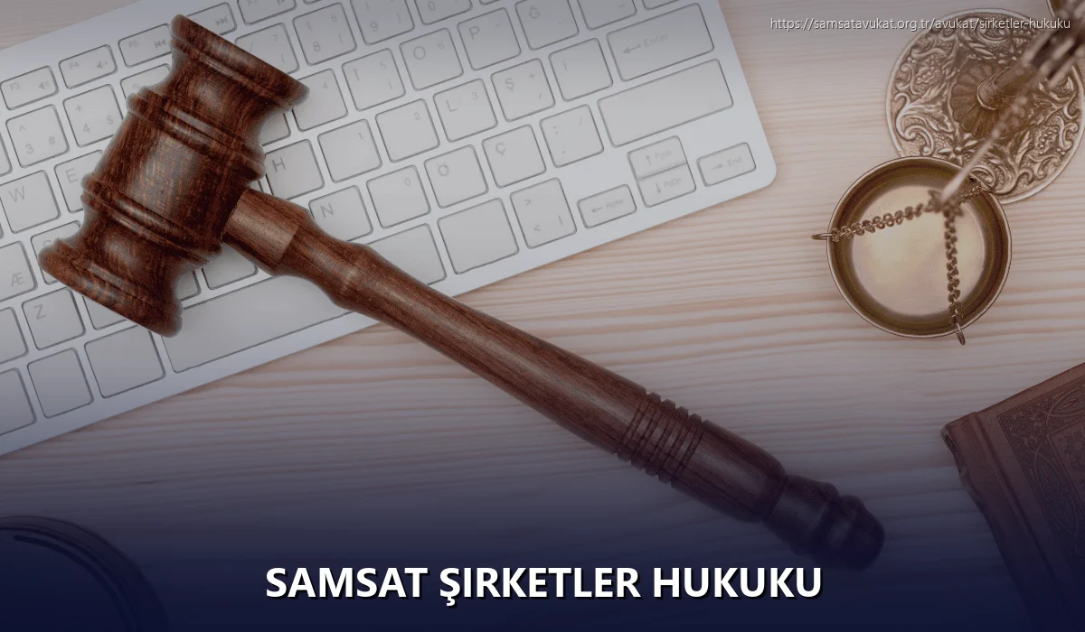 Samsat Şirketler Hukuku