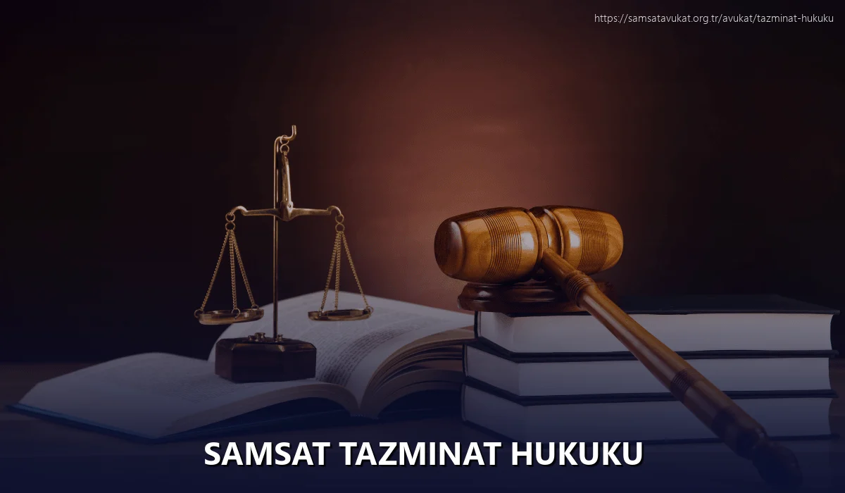 Samsat Tazminat Hukuku